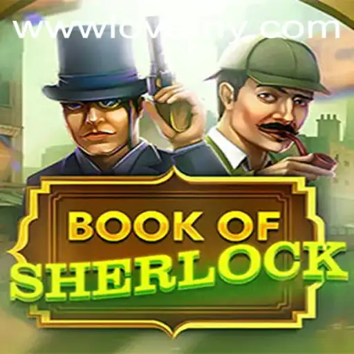 Book of Sherlock: Unraveling Mysteries and Winning Big at lovemy.bet
